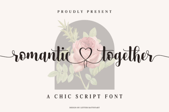 Romantic Together: Elevating Your Creative Projects with a Chic Script Font