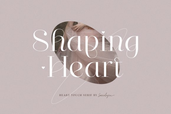 The Art of Elegance: Why Shaping Heart is the Serif Font for Refined Design